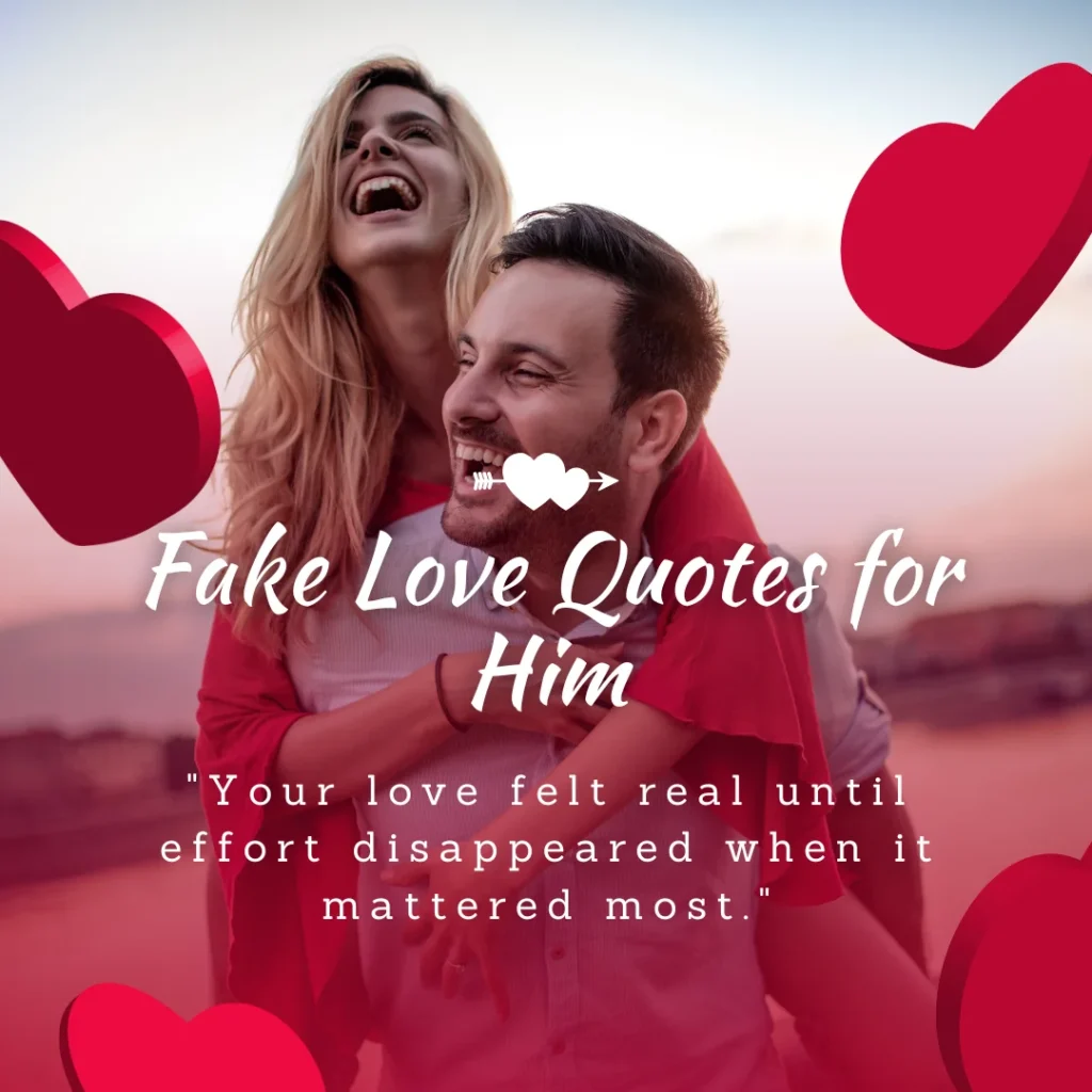 Fake Love Quotes for Him