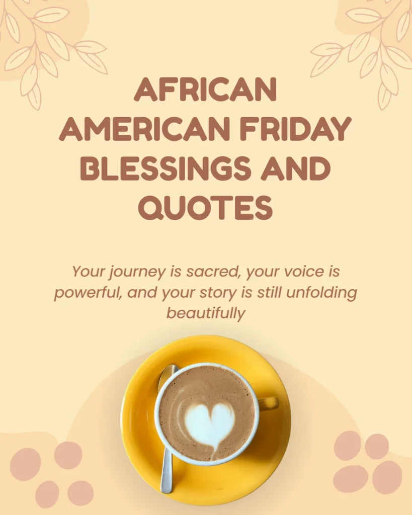 African American Friday Blessings And Quotes