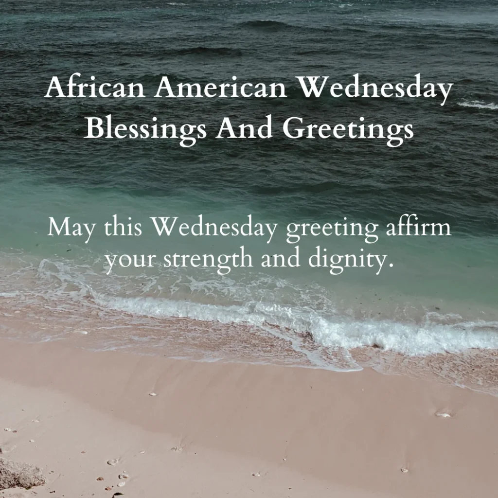 African American Wednesday Blessings And Greetings