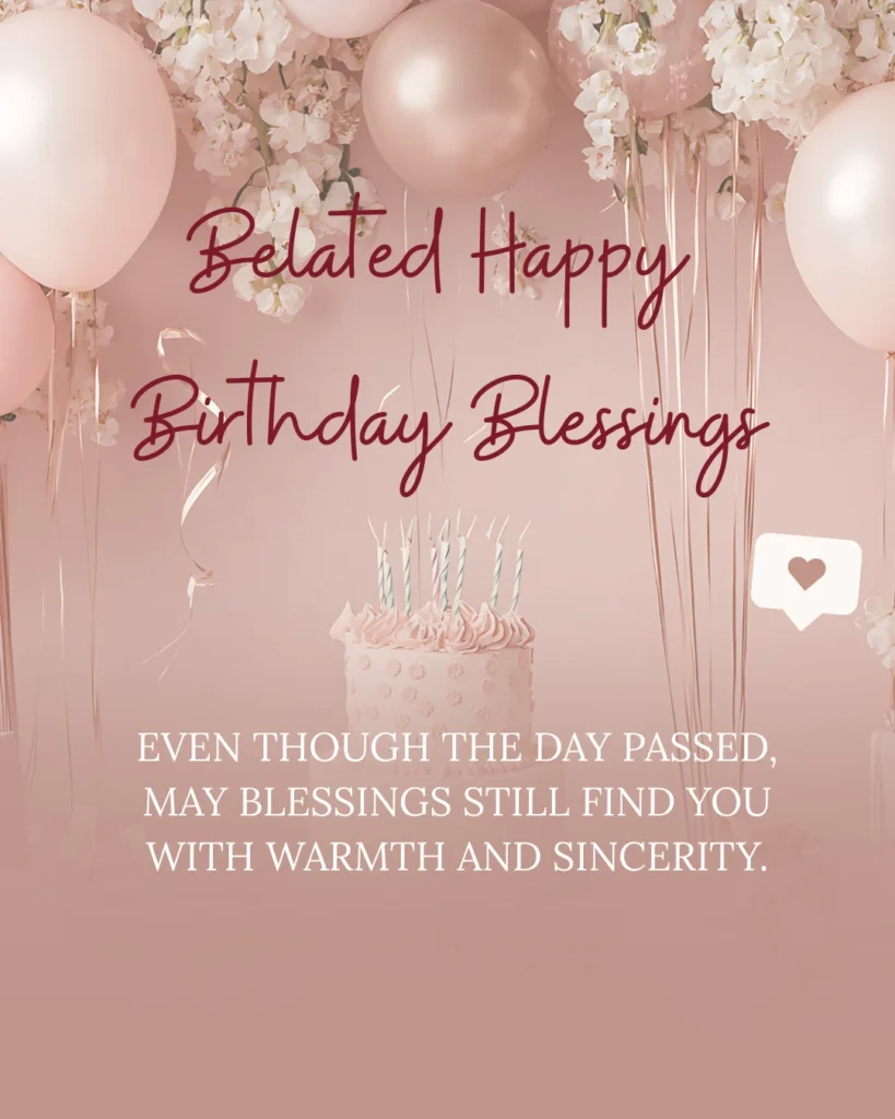 Belated Happy Birthday Blessings