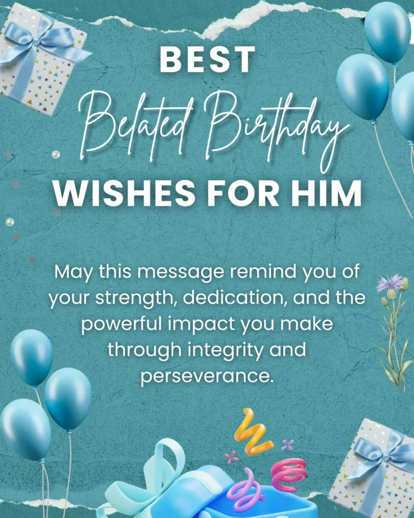 Best Belated Birthday Wishes For Him