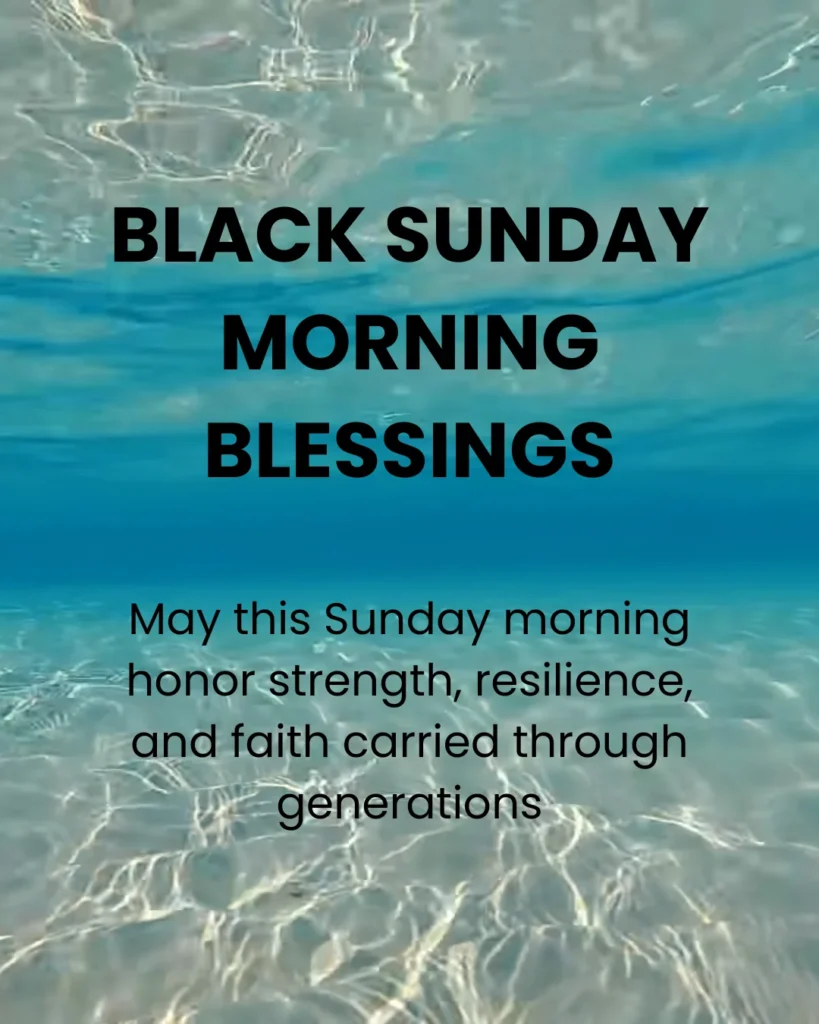 Black Sunday Morning Blessings