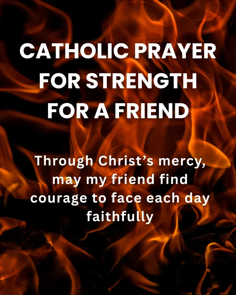 Catholic Prayer For Strength For A Friend