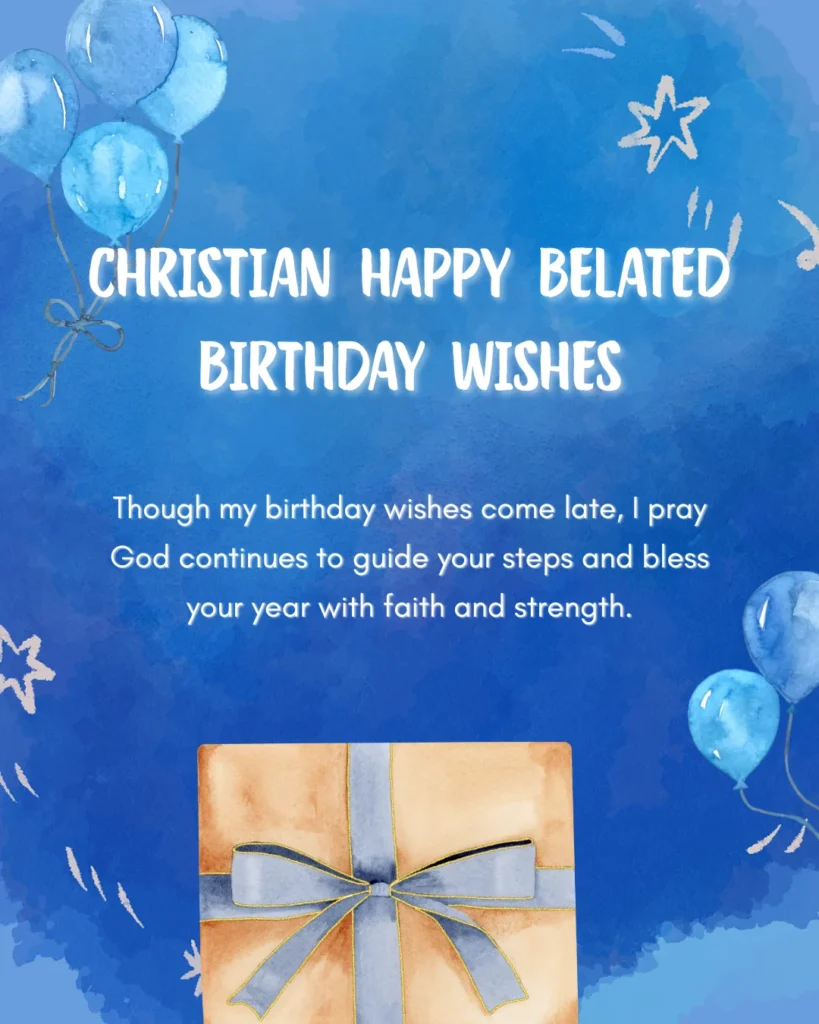 Christian Happy Belated Birthday Wishes