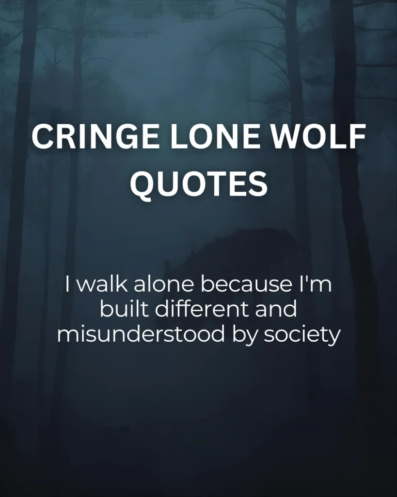 Cringe Lone Wolf Quotes