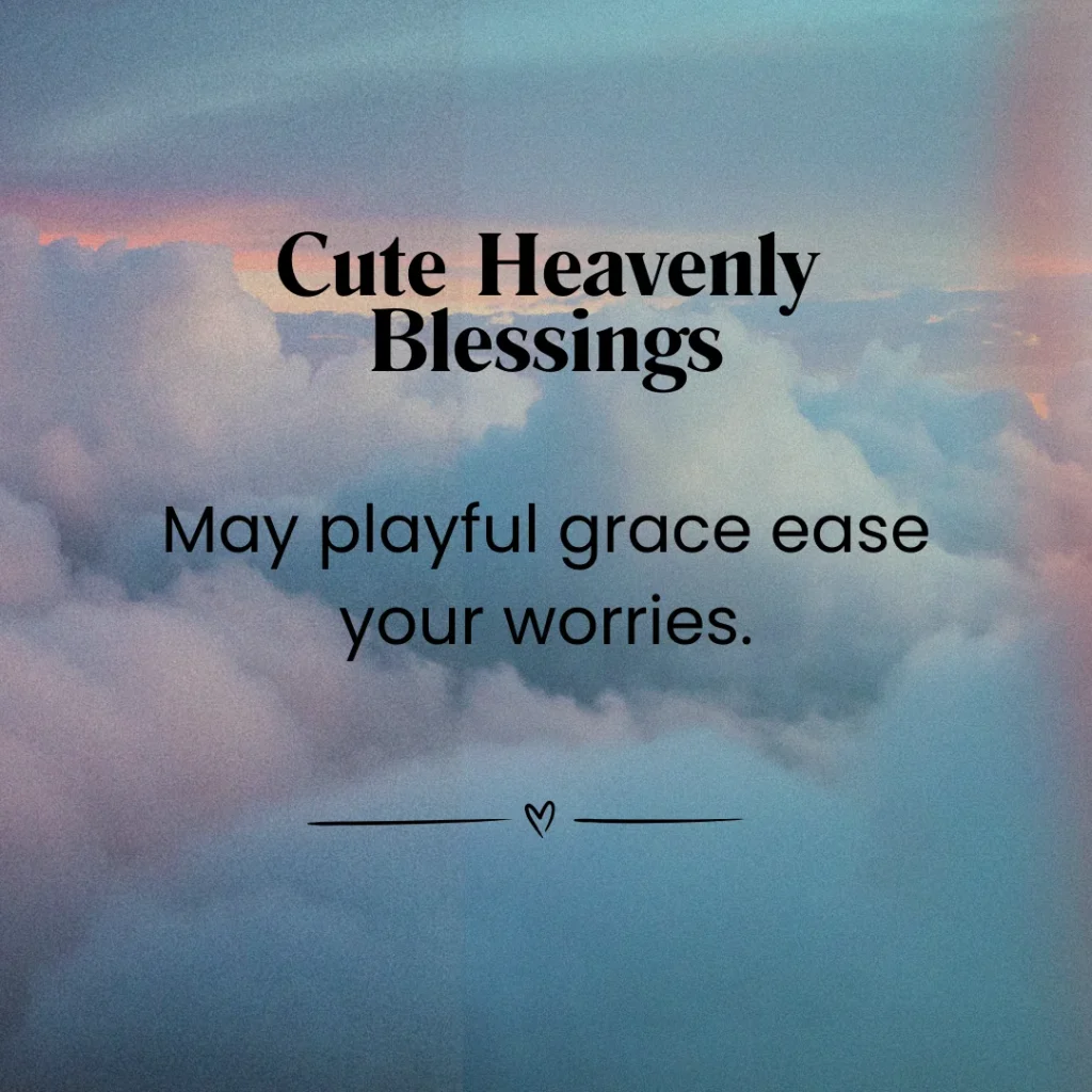 Cute Heavenly Blessings