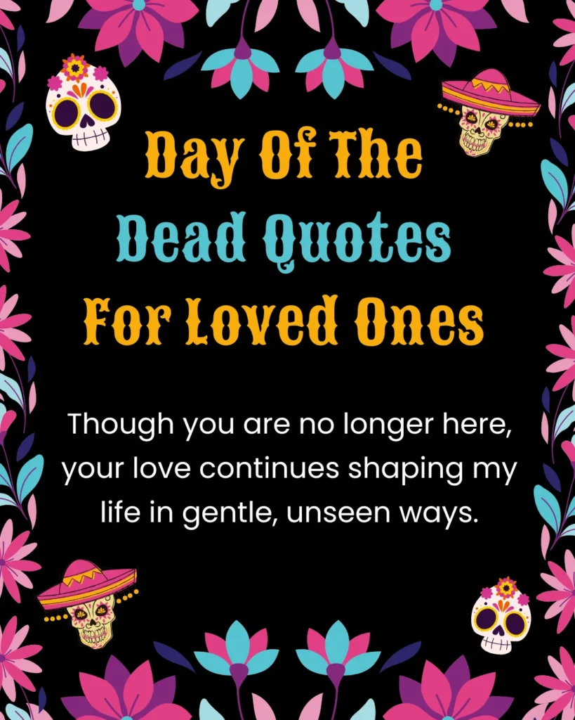 Day Of The Dead Quotes For Loved Ones
