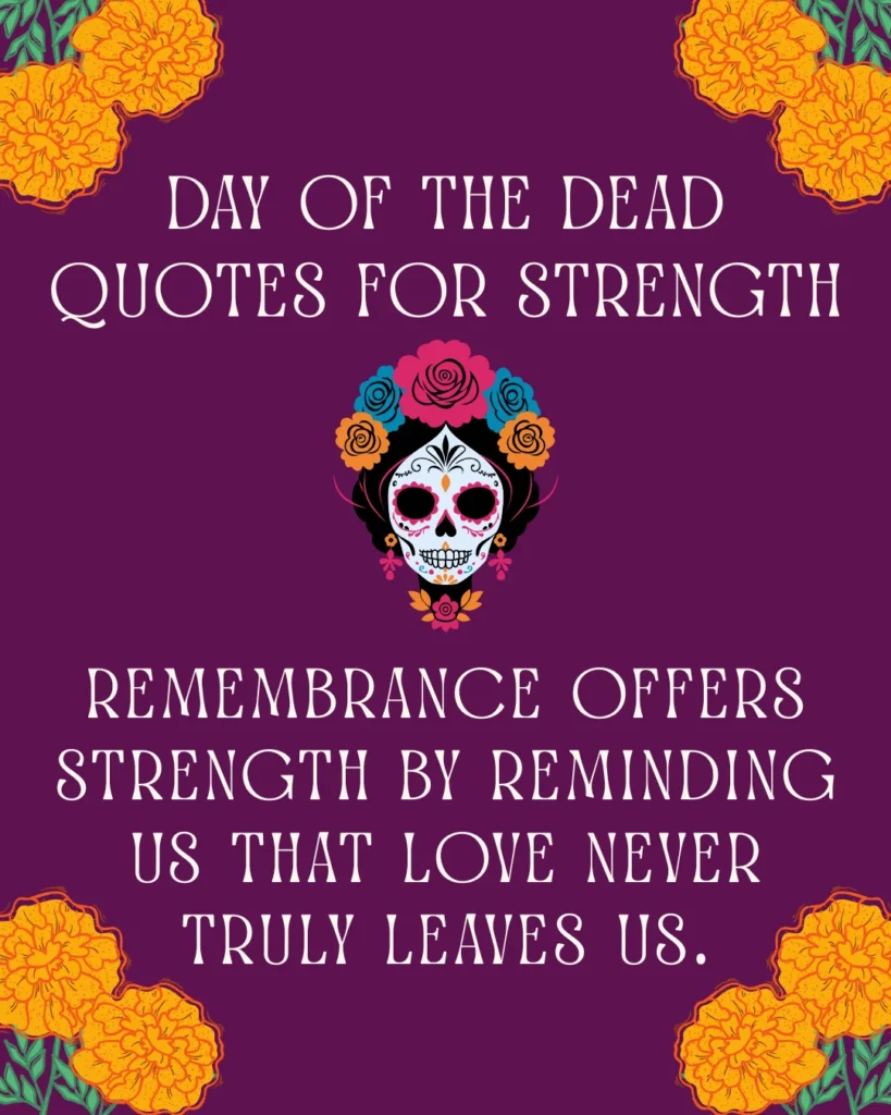 Day Of The Dead Quotes For Strength
