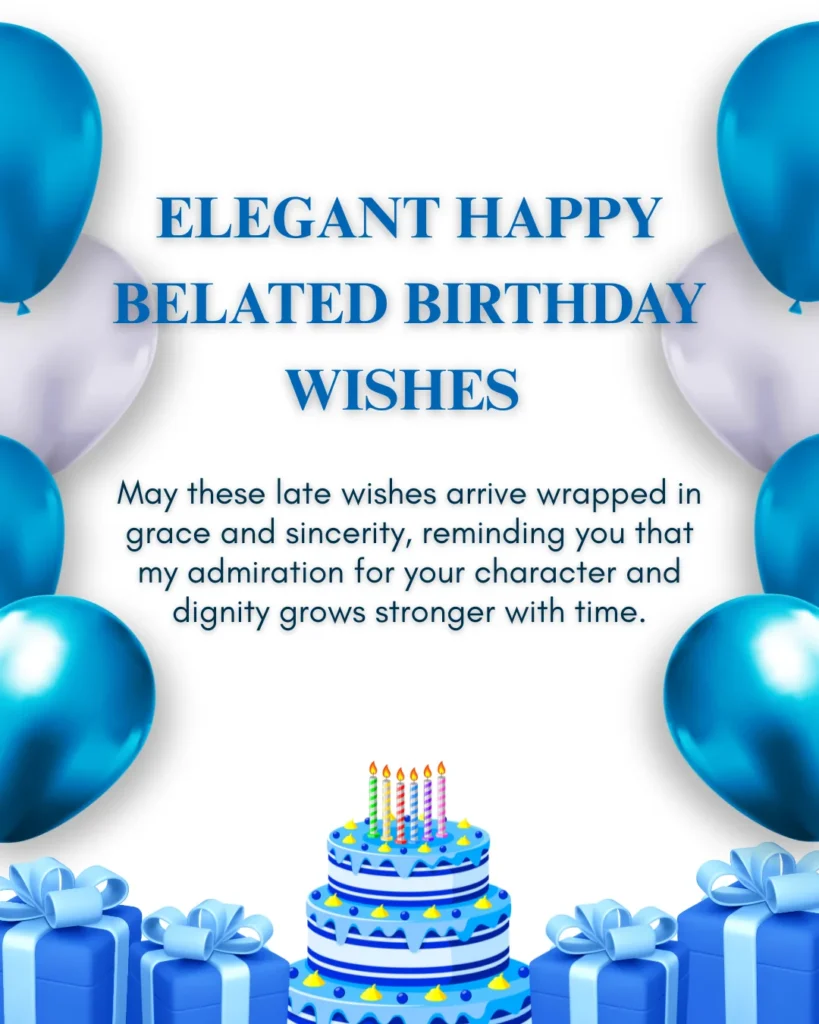 Elegant Happy Belated Birthday Wishes