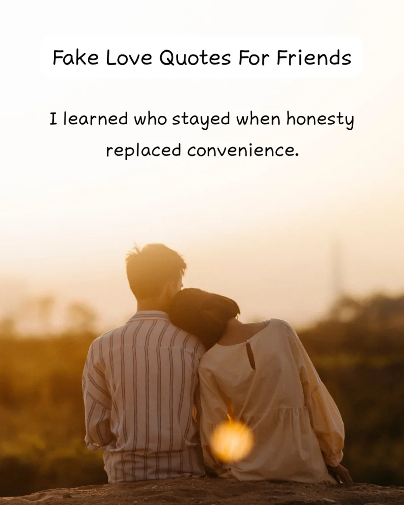Fake Love Quotes For Friends