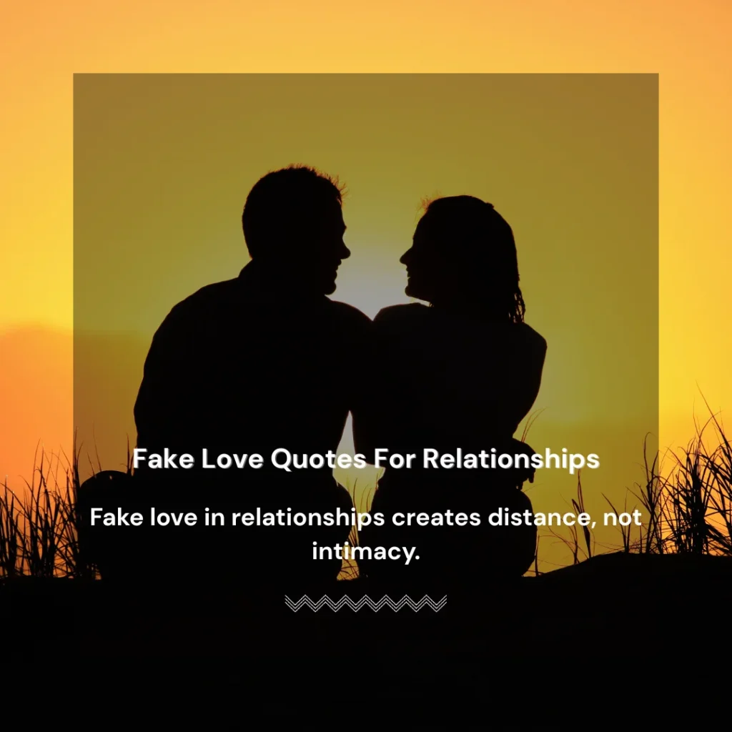 Fake Love Quotes For Relationships