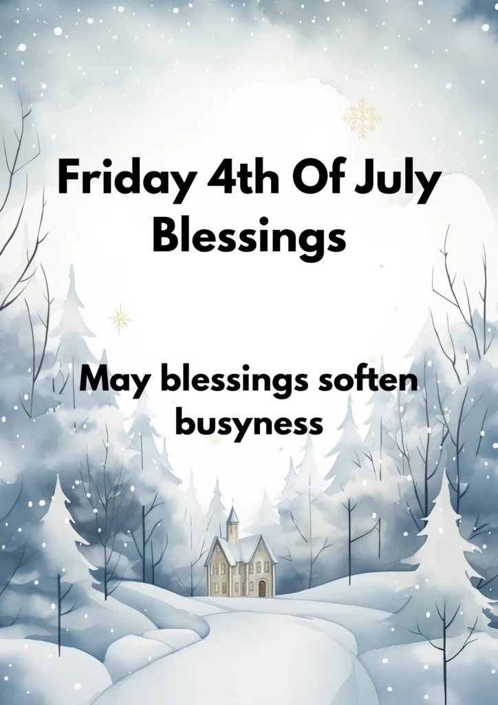 Friday 4th Of July Blessings
