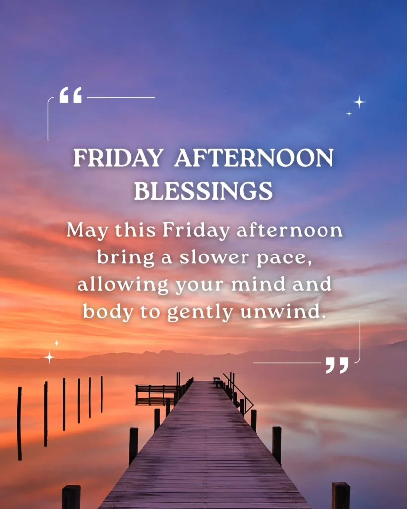 Friday Afternoon Blessings