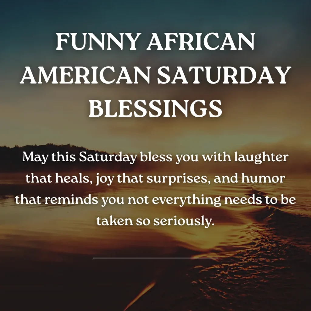 Funny African American Saturday Blessings