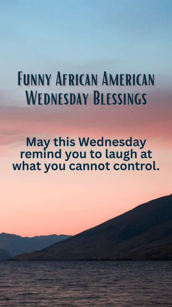 Funny African American Wednesday Blessings