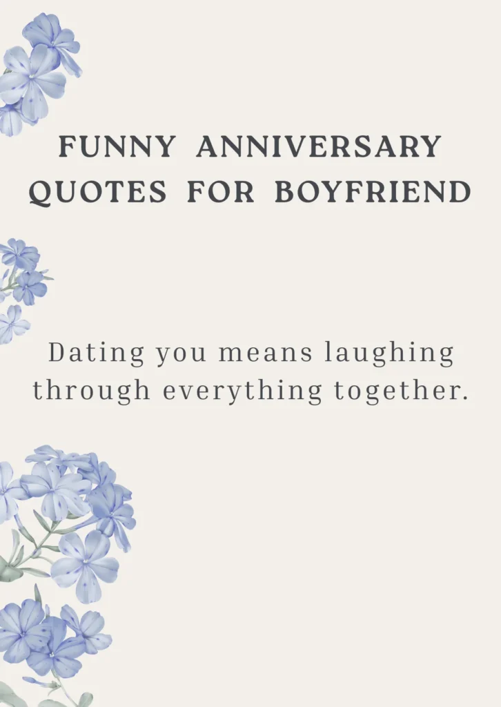 Funny Anniversary Quotes For Boyfriend