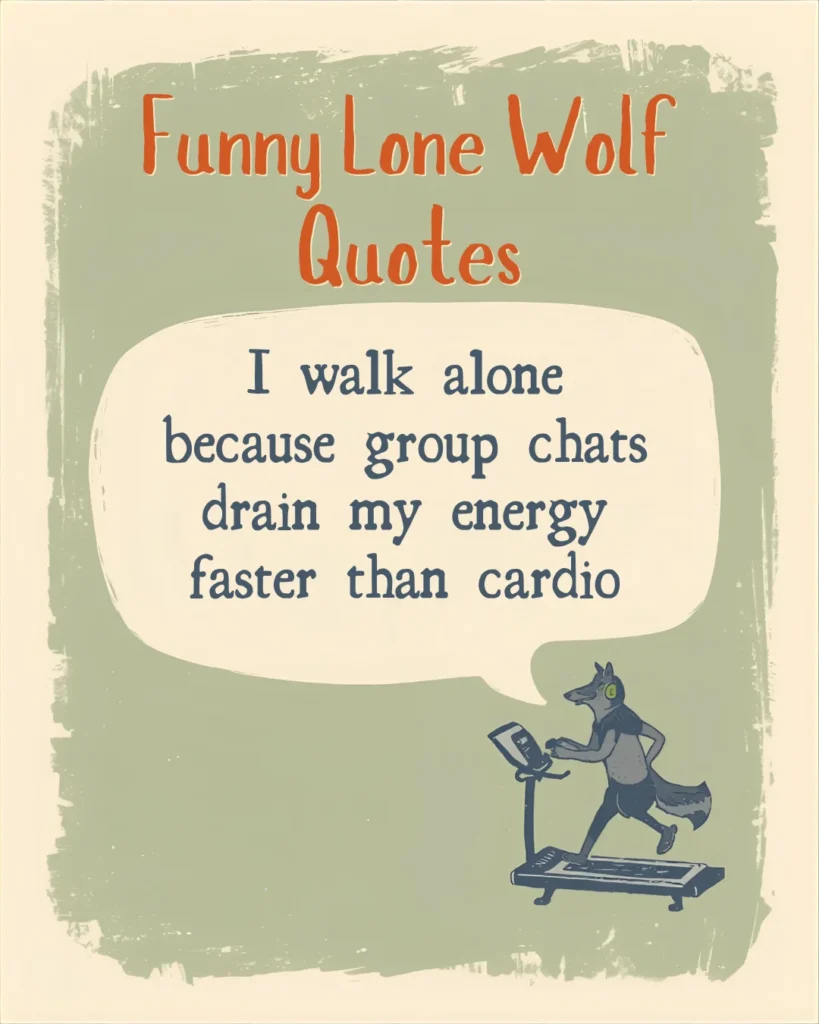 Funny Lone Wolf Quotes