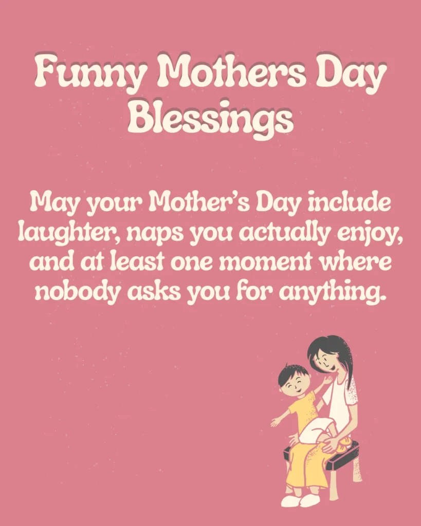 Funny Mothers Day Blessings