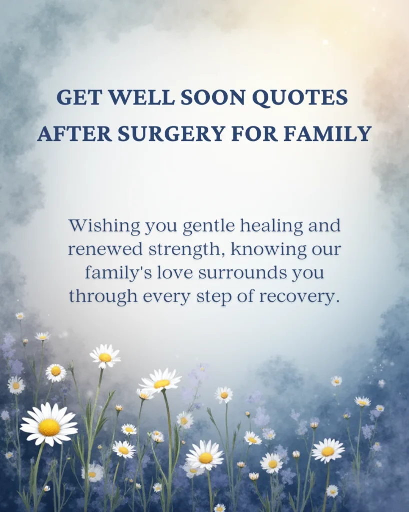 Get Well Soon Quotes After Surgery For Family