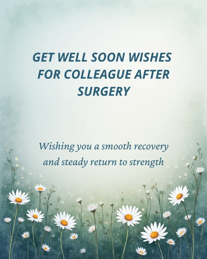 Get Well Soon Wishes For Colleague After Surgery