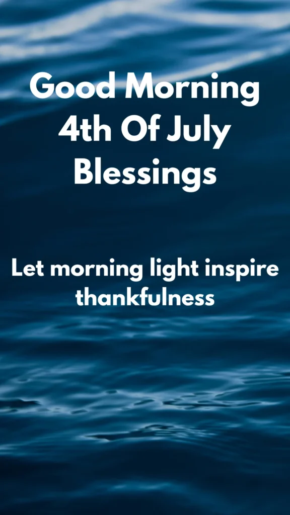 Good Morning 4th Of July Blessings