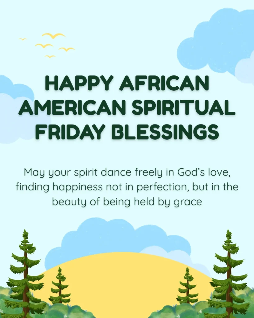 Happy African American Spiritual Friday Blessings