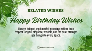 Belated Happy Birthday Wishes