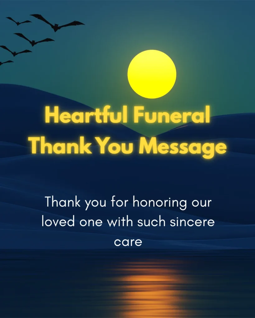 Heartful Funeral Thank You Message