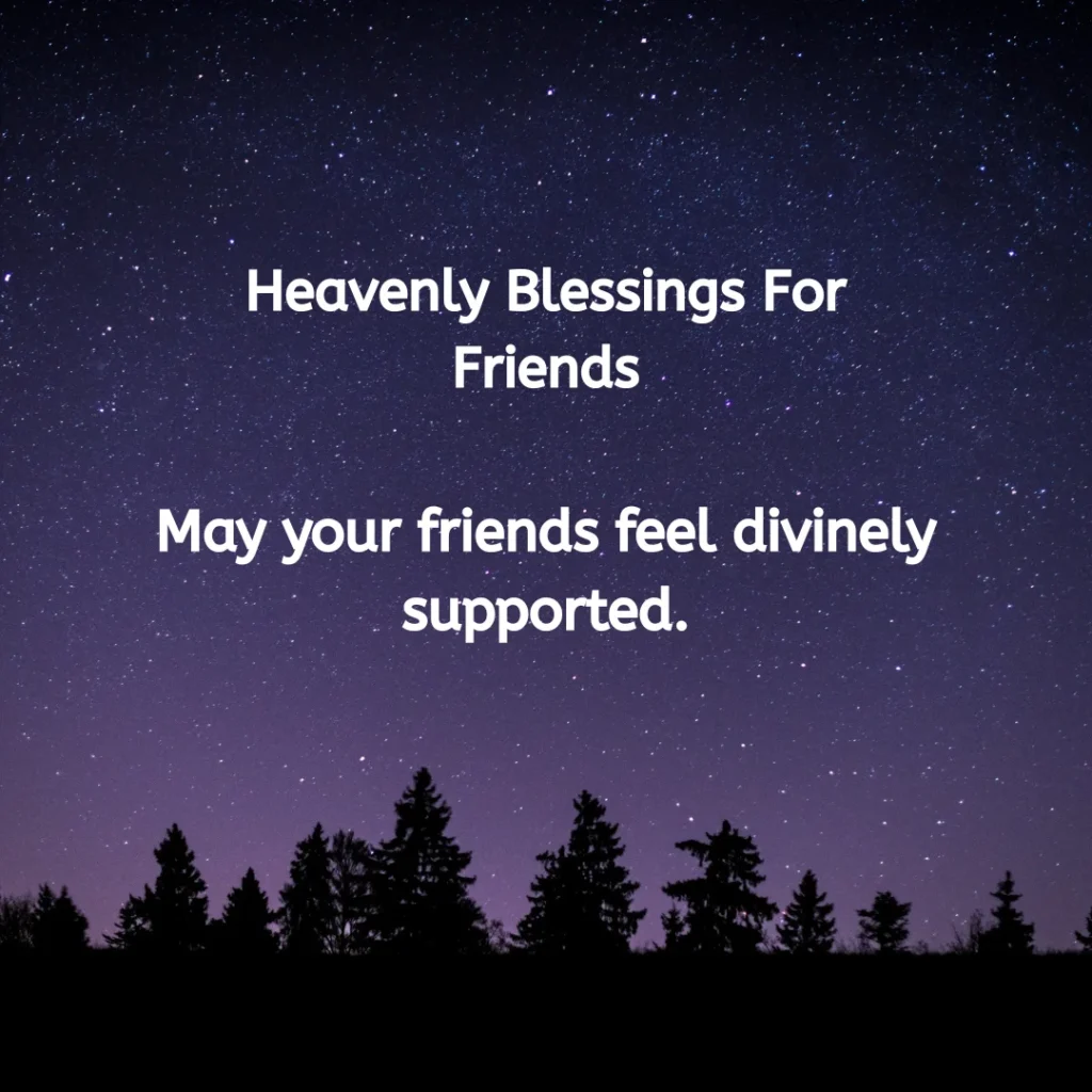 Heavenly Blessings For Friends