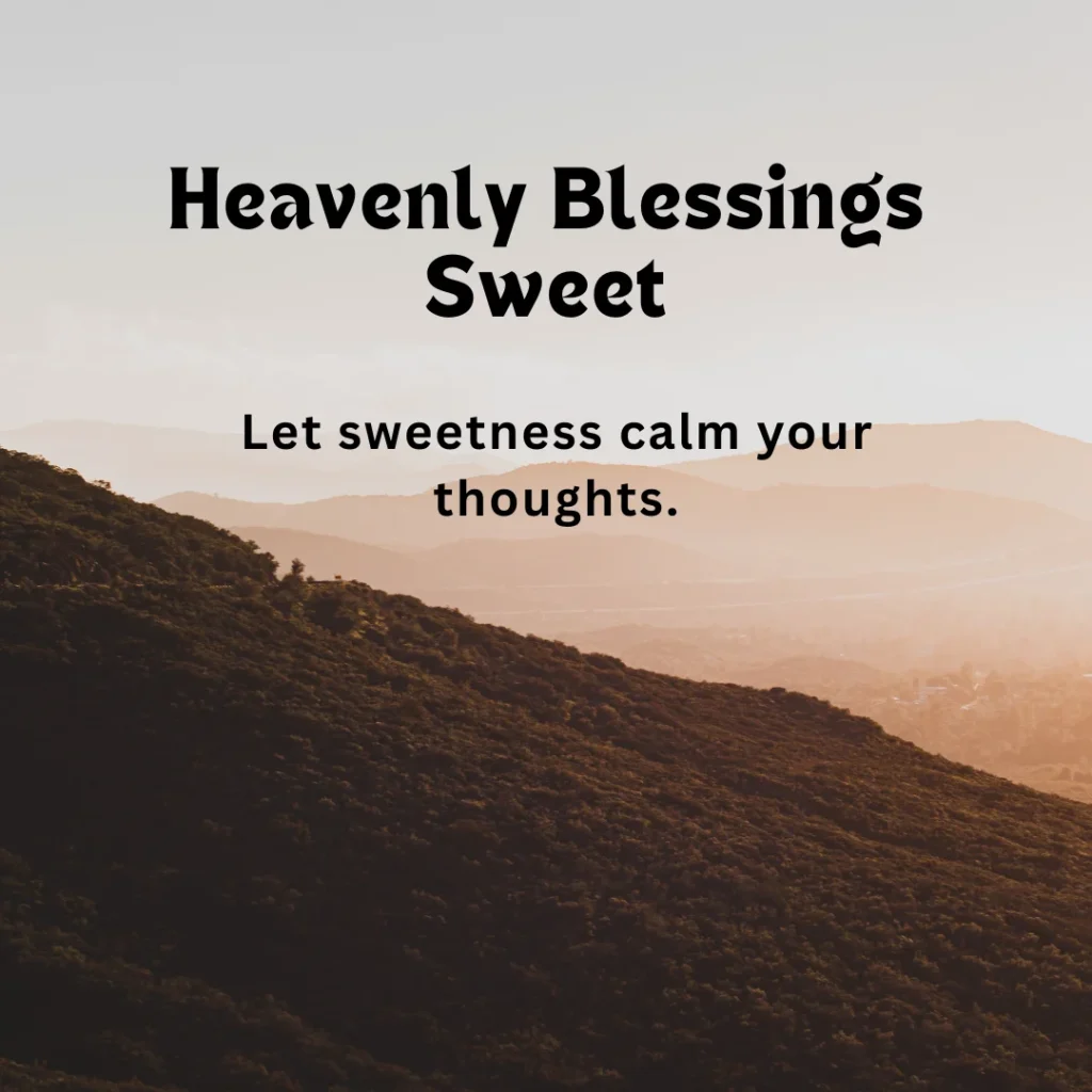Heavenly Blessings Sweet