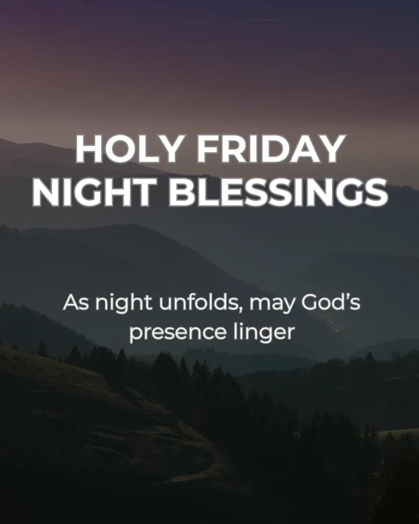 Holy Friday Night Blessings