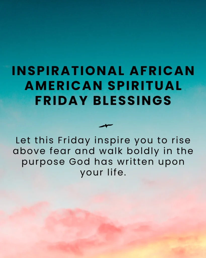 Inspirational African American Spiritual Friday Blessings