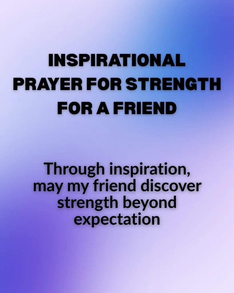 Inspirational Prayer For Strength For A Friend