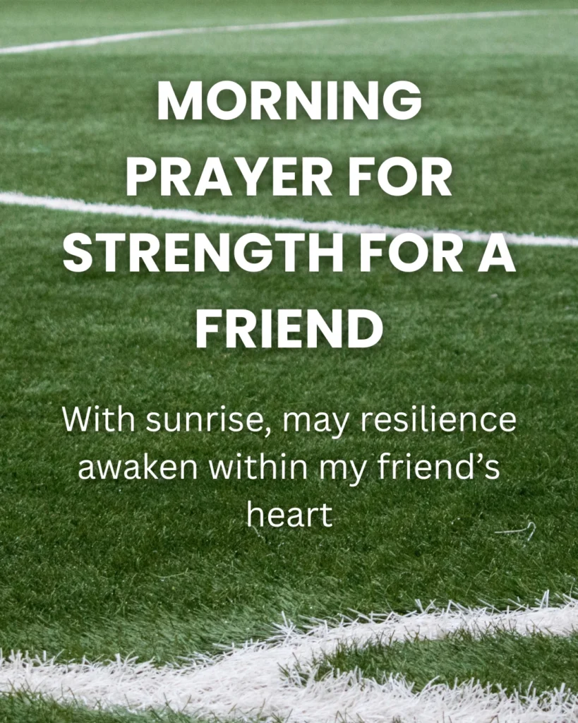 Morning Prayer For Strength For A Friend