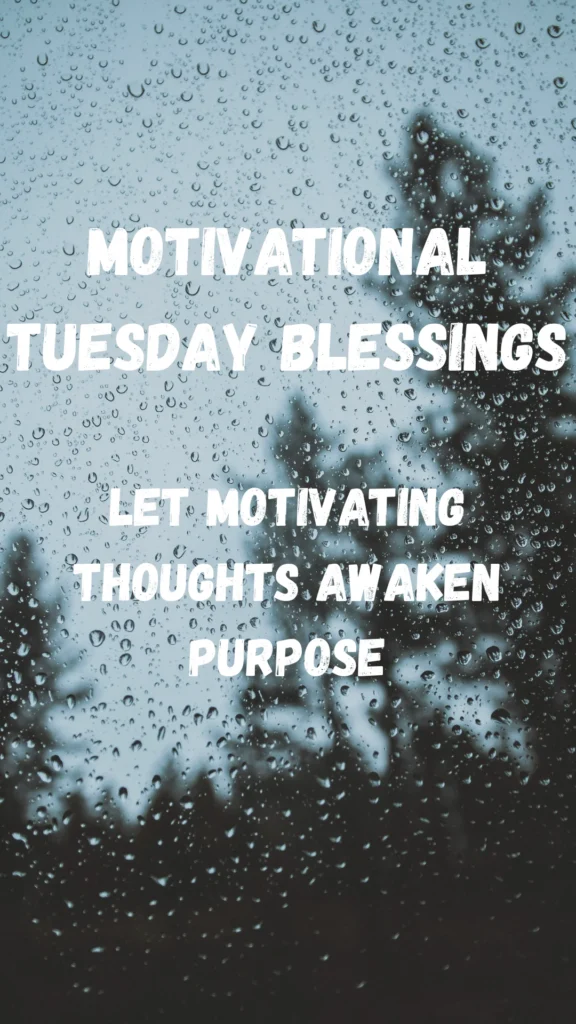 Motivational Tuesday Blessings