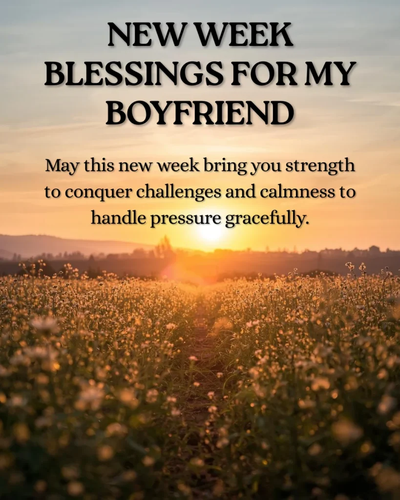 New Week Blessings For My Boyfriend