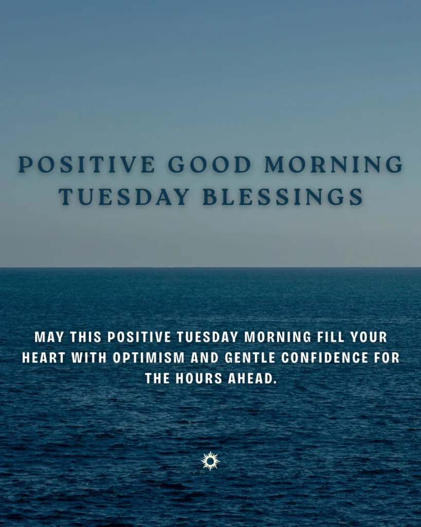 Positive Good Morning Tuesday Blessings