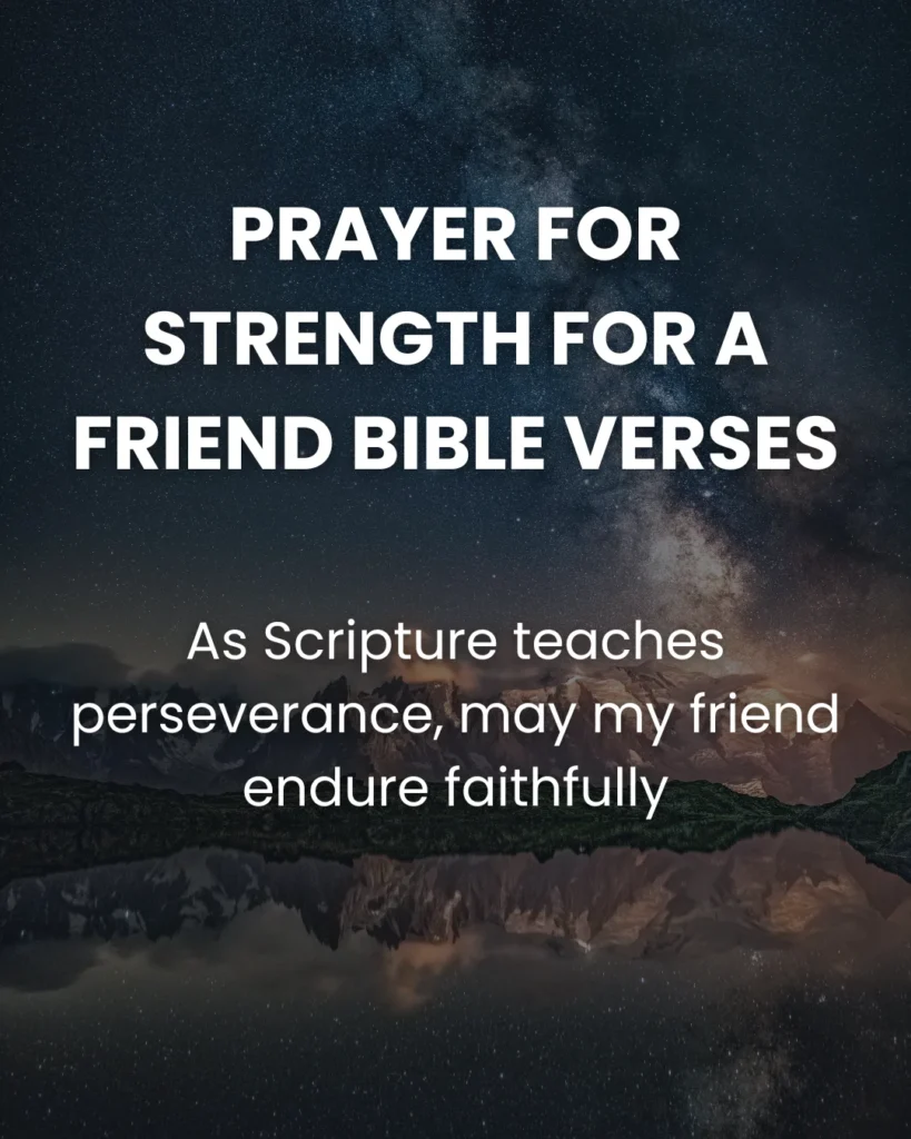 Prayer For Strength For A Friend Bible Verses