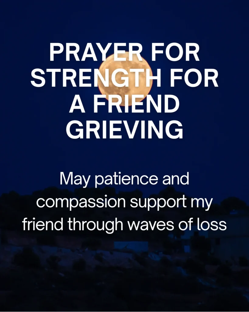 Prayer For Strength For A Friend Grieving