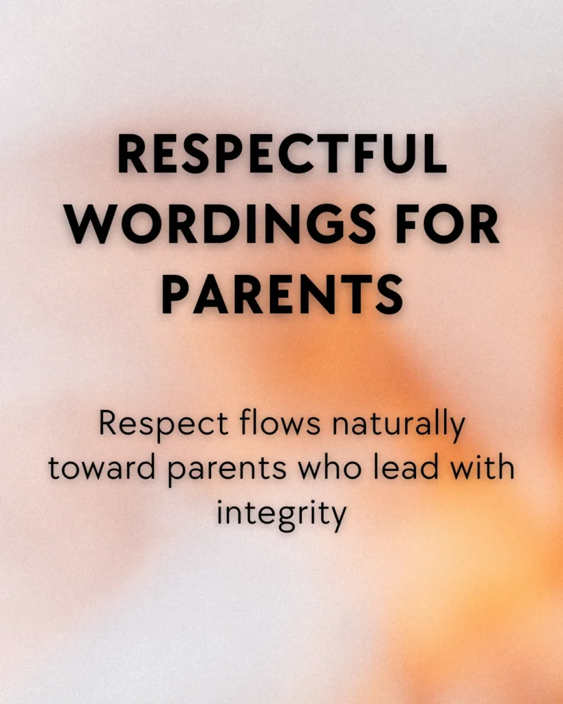 Respectful Wordings For Parents