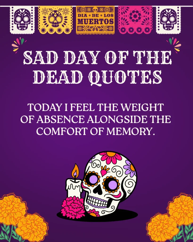 Sad Day Of The Dead Quotes