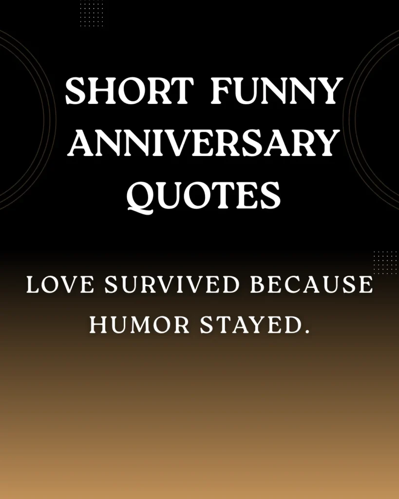 Short Funny Anniversary Quotes