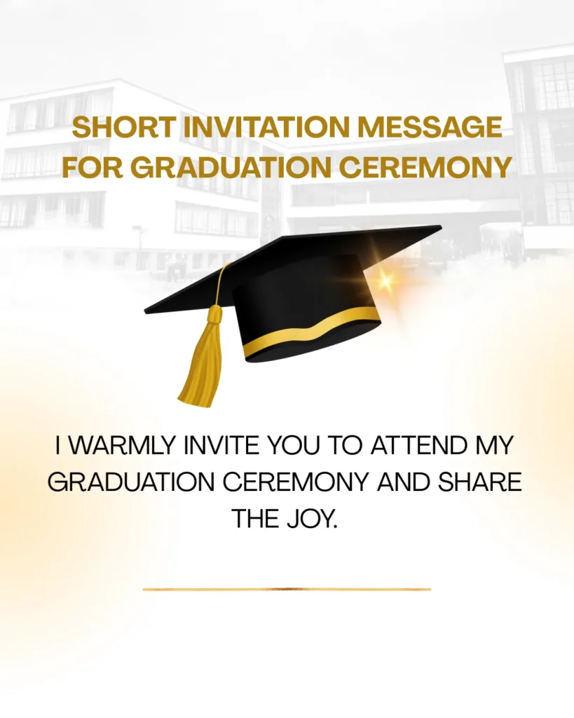 Short Invitation Message For Graduation Ceremony