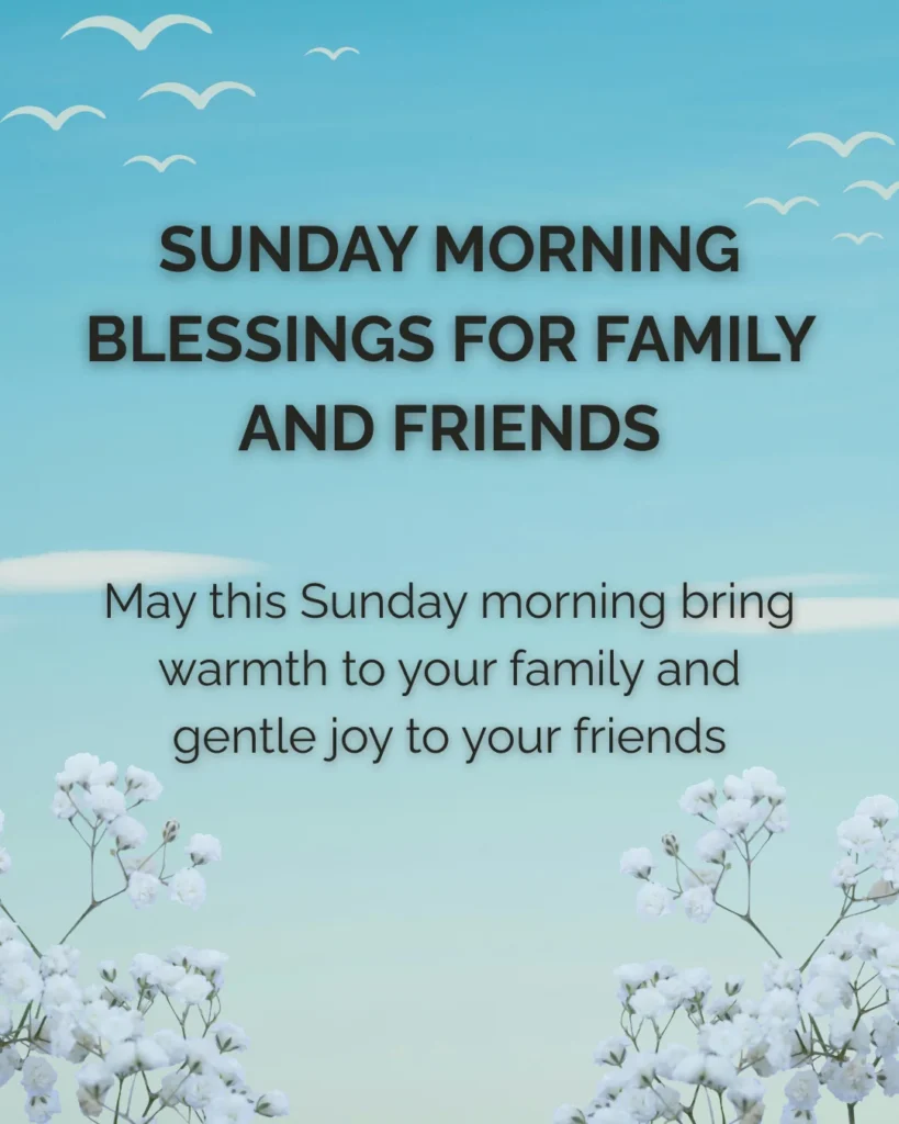 Sunday Morning Blessings For Family And Friends
