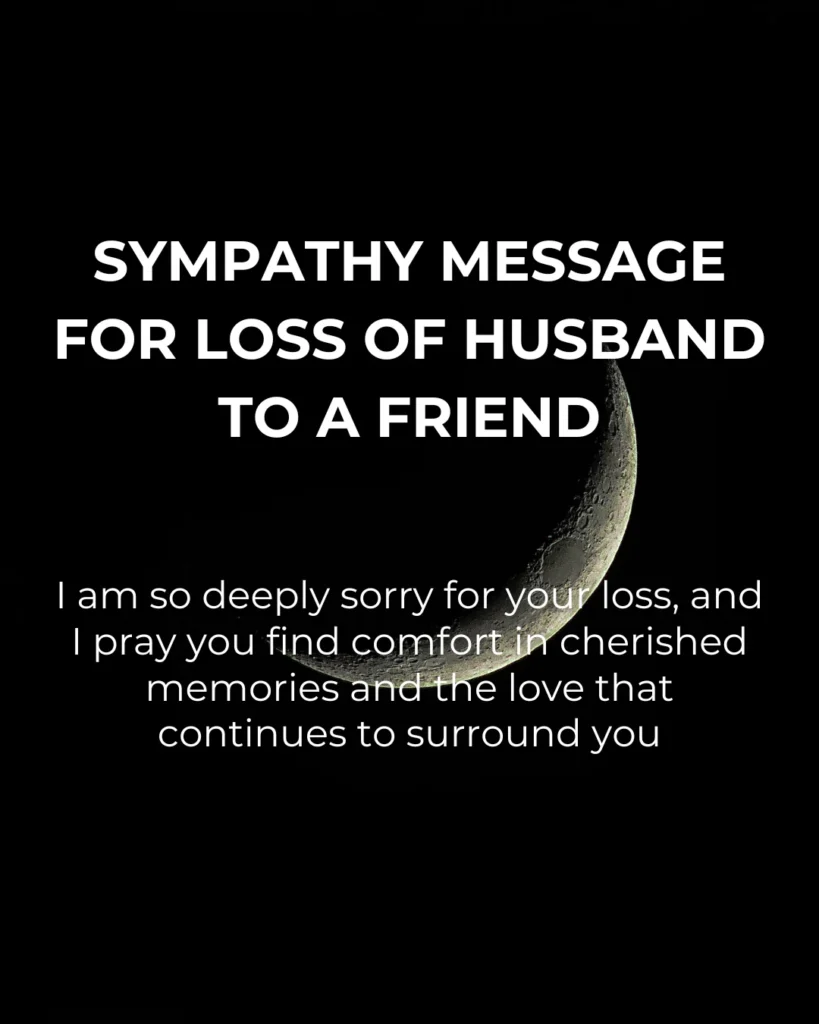 Sympathy Message For Loss Of Husband To A Friend