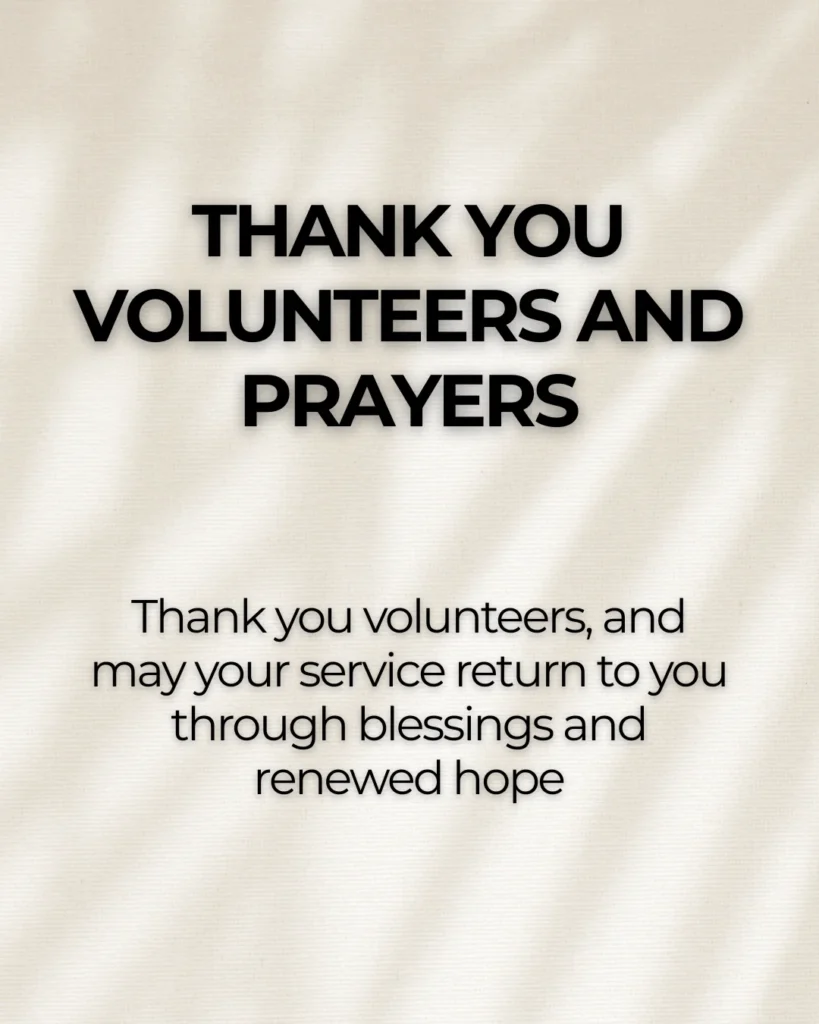 Thank You Volunteers and prayers