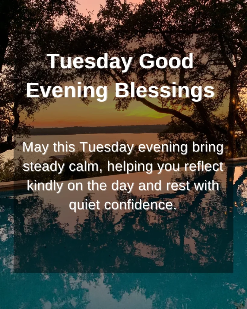 Tuesday Good Evening Blessings