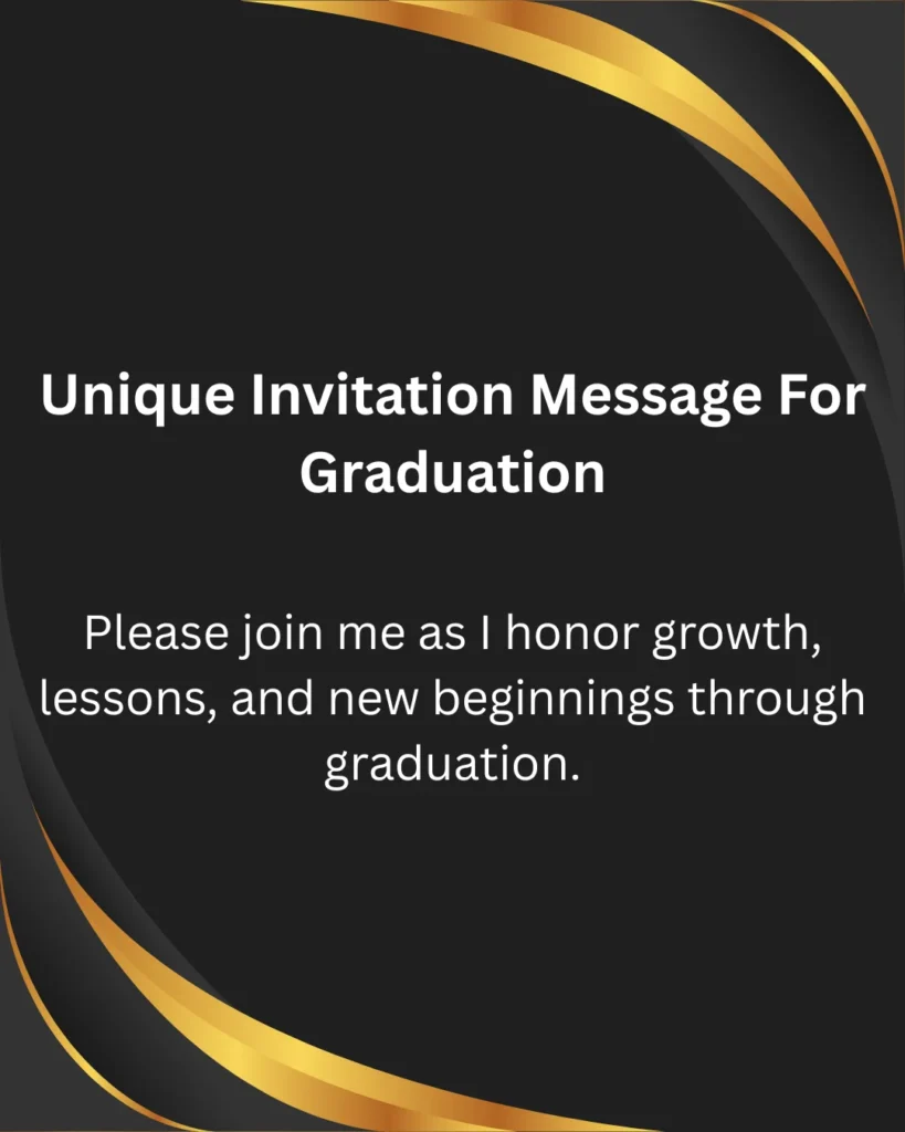Unique Invitation Message For Graduation