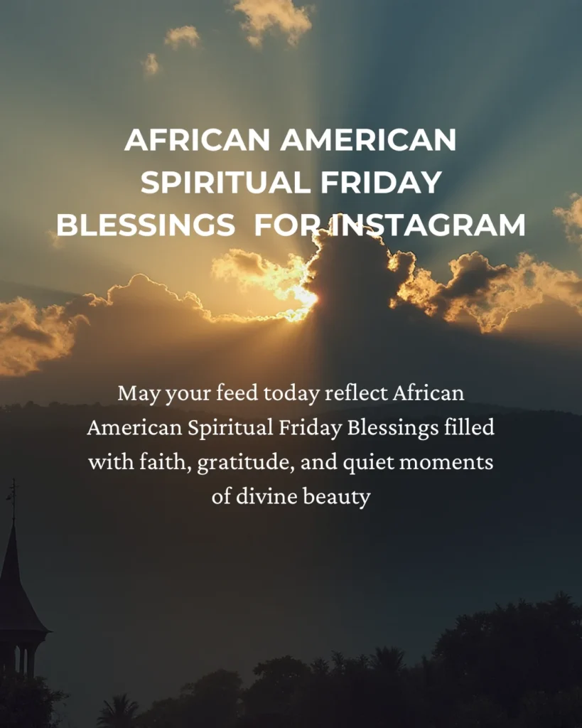 African American Spiritual Friday Blessings For Instagram