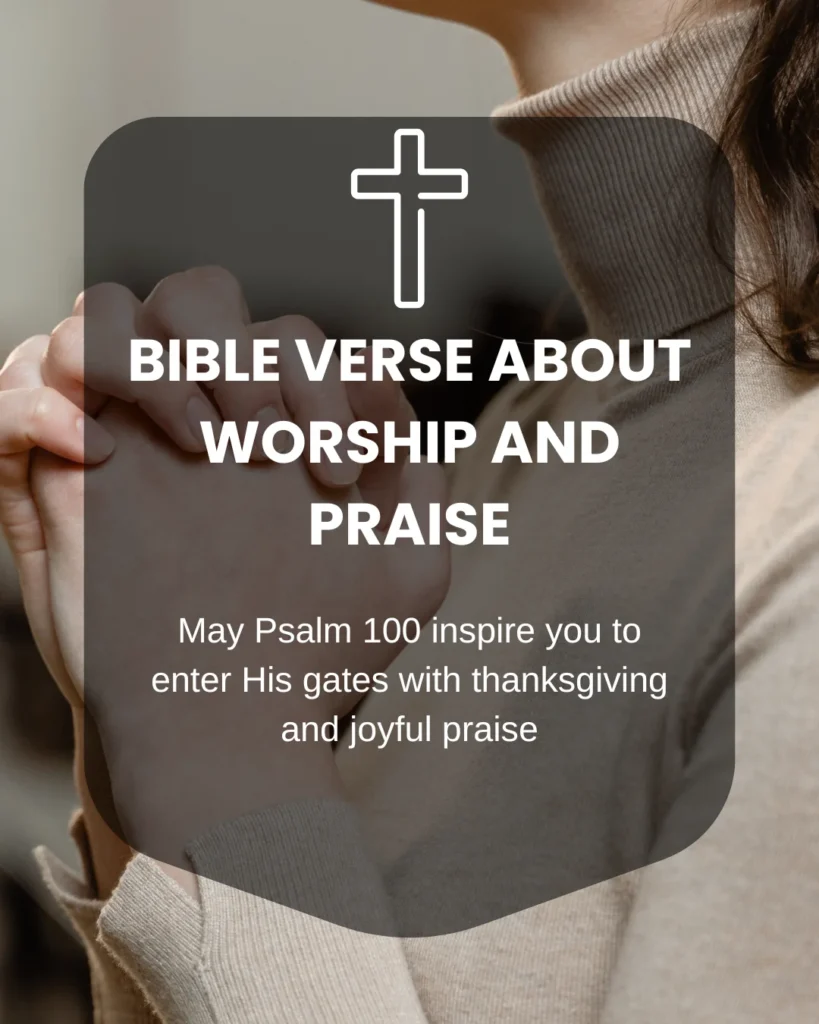 Bible Verse About Worship and Praise